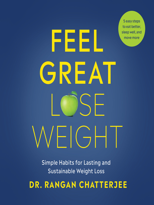 Title details for Feel Great, Lose Weight by Dr. Rangan Chatterjee - Available